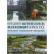 Integrated Water Resources Management in Practice: Better Water Management for Development