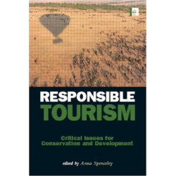 Responsible Tourism: Critical Issues for Conservation and Development