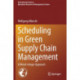 Scheduling in Green Supply Chain Management: A Mixed-Integer Approach