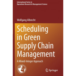 Scheduling in Green Supply Chain Management: A Mixed-Integer Approach