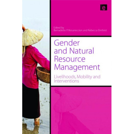 Gender and Natural Resource Management: Livelihoods, Mobility and Interventions