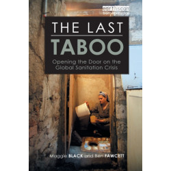 The Last Taboo: Opening the Door on the Global Sanitation Crisis
