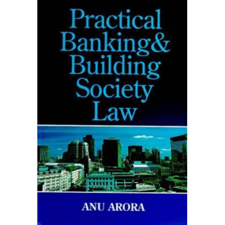 Practical Banking and Building Society Law