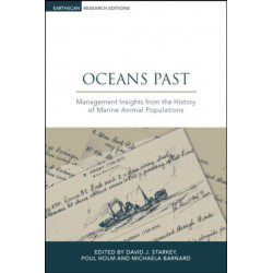 Oceans Past: Management Insights from the History of Marine Animal Populations