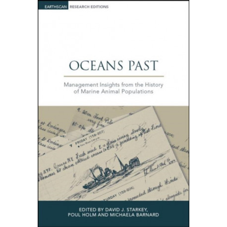 Oceans Past: Management Insights from the History of Marine Animal Populations
