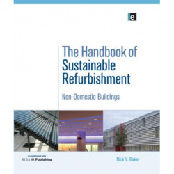 The Handbook of Sustainable Refurbishment: Non-Domestic Buildings