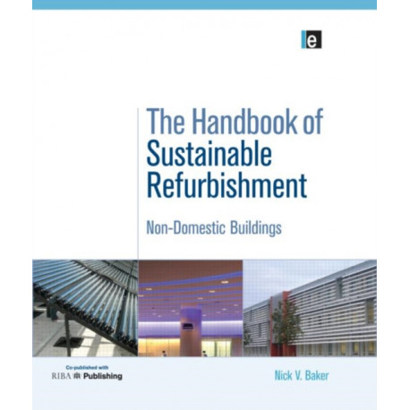 The Handbook of Sustainable Refurbishment: Non-Domestic Buildings