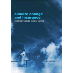 Climate Change and Insurance: Disaster Risk Financing in Developing Countries
