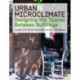 Urban Microclimate: Designing the Spaces Between Buildings