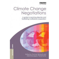 Climate Change Negotiations: A Guide to Resolving Disputes and Facilitating Multilateral Cooperation