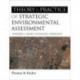 The Theory and Practice of Strategic Environmental Assessment: Towards a More Systematic Approach