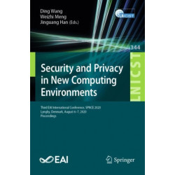 Security and Privacy in New Computing Environments: Third EAI International Conference, SPNCE 2020, Lyngby, Denmark, August 6-7, 2020, Proceedings