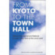 From Kyoto to the Town Hall: Making International and National Climate Policy Work at the Local Level
