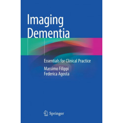 Imaging Dementia: Essentials for Clinical Practice