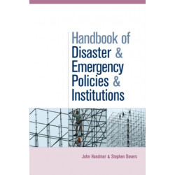 The Handbook of Disaster and Emergency Policies and Institutions