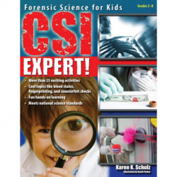 CSI Expert!: Forensic Science for Kids (Grades 5-8)