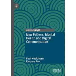 New Fathers, Mental Health and Digital Communication