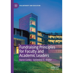 Fundraising Principles for Faculty and Academic Leaders