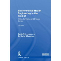 Environmental Health Engineering in the Tropics: Water, Sanitation and Disease Control