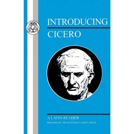 Introducing Cicero: A Latin Reader