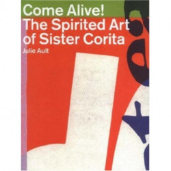 Come Alive: The Spirited Art of Sister Corita