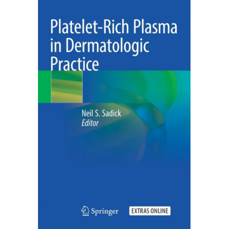 Platelet-Rich Plasma in Dermatologic Practice