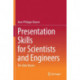 Presentation Skills for Scientists and Engineers: The Slide Master