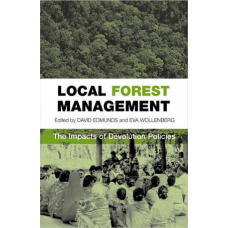 Local Forest Management: The Impacts of Devolution Policies