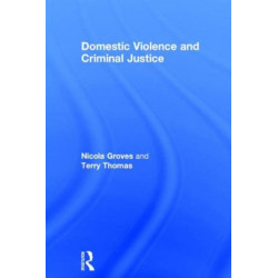 Domestic Violence and Criminal Justice