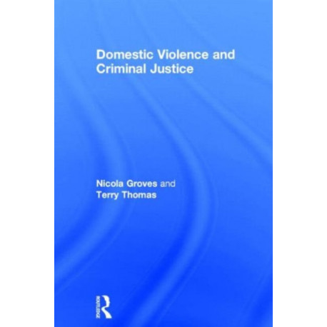 Domestic Violence and Criminal Justice