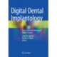 Digital Dental Implantology: From Treatment Planning to Guided Surgery