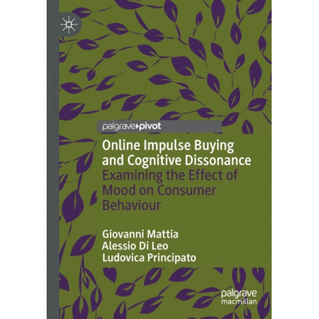 Online Impulse Buying and Cognitive Dissonance: Examining the Effect of Mood on Consumer Behaviour