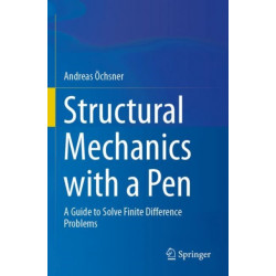 Structural Mechanics with a Pen: A Guide to Solve Finite Difference Problems