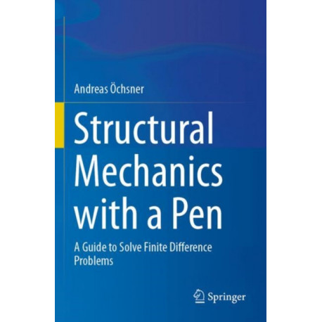 Structural Mechanics with a Pen: A Guide to Solve Finite Difference Problems