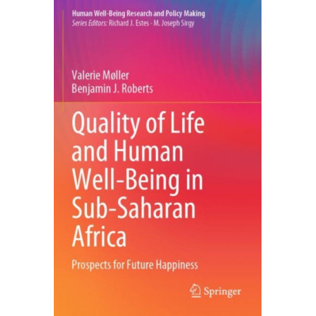 Quality of Life and Human Well-Being in Sub-Saharan Africa: Prospects for Future Happiness
