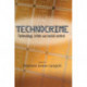 Technocrime: Technology, Crime and Social Control