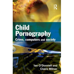 Child Pornography: Crime, Computers and Society