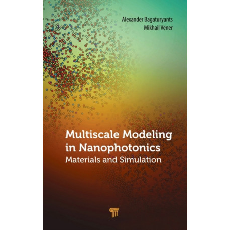 Multiscale Modeling in Nanophotonics: Materials and Simulations