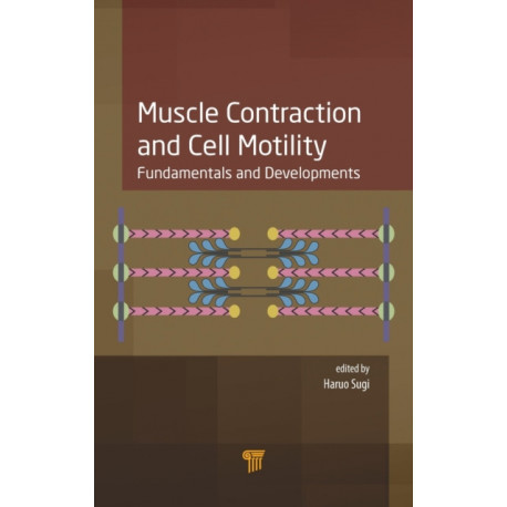 Muscle Contraction and Cell Motility: Fundamentals and Developments