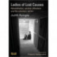 Ladies of Lost Causes: Rehabilitation, Women Offenders and the Voluntary Sector