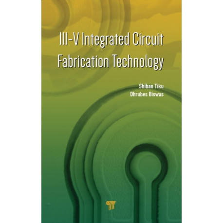 III-V Integrated Circuit Fabrication Technology