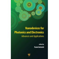 Nanodevices for Photonics and Electronics: Advances and Applications