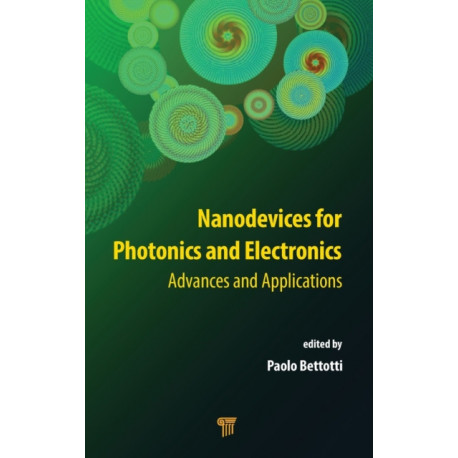 Nanodevices for Photonics and Electronics: Advances and Applications