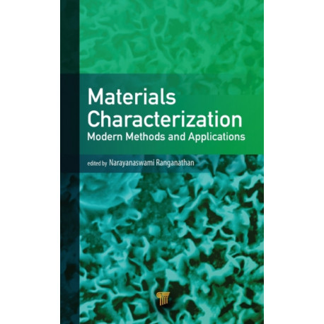 Materials Characterization: Modern Methods and Applications
