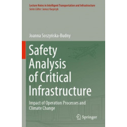 Safety Analysis of Critical Infrastructure: Impact of Operation Processes and Climate Change