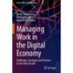Managing Work in the Digital Economy: Challenges, Strategies and Practices for the Next Decade