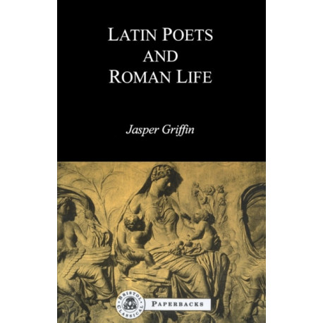 Latin Poets and Roman Life