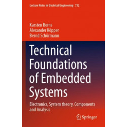Technical Foundations of Embedded Systems: Electronics, System theory, Components and Analysis