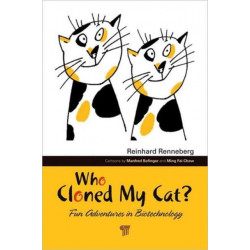 Who Cloned My Cat?: Fun Adventures in Biotechnology