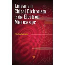 Linear and Chiral Dichroism in the Electron Microscope
